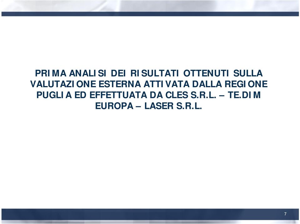 DALLA REGIONE PUGLIA ED EFFETTUATA DA