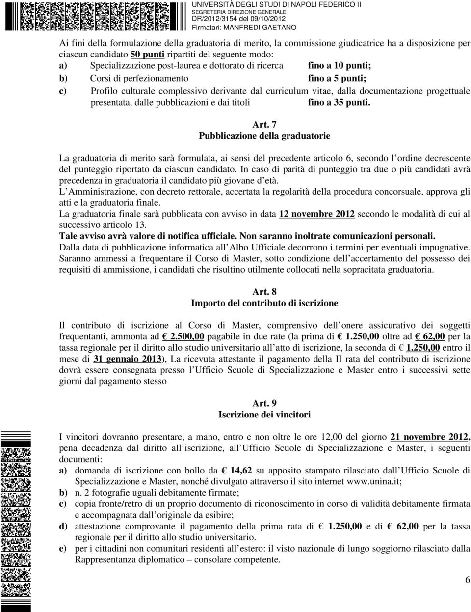 pubblicazioni e dai titoli fino a 35 punti. Art.