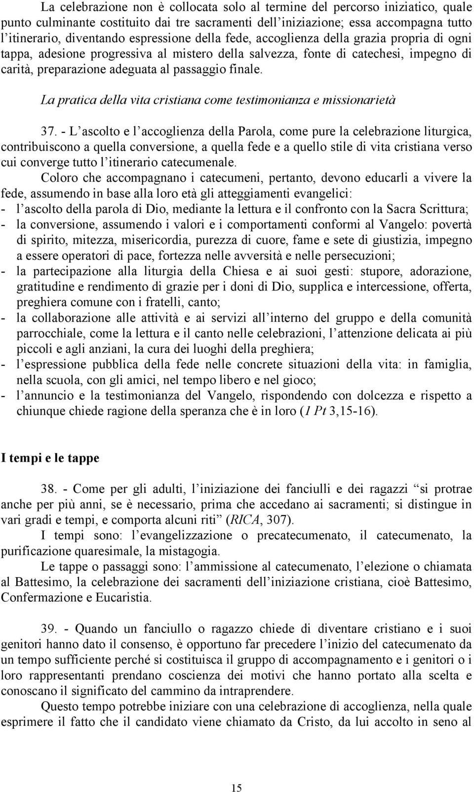 finale. La pratica della vita cristiana come testimonianza e missionarietà 37.