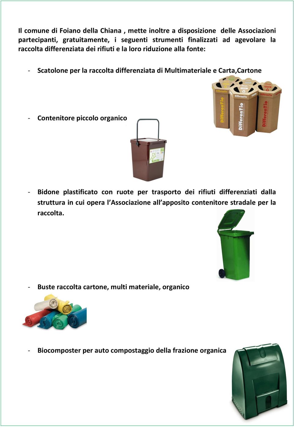 Carta,Cartone - Contenitore piccolo organico - Bidone plastificato con ruote per trasporto dei rifiuti differenziati dalla struttura in cui opera l