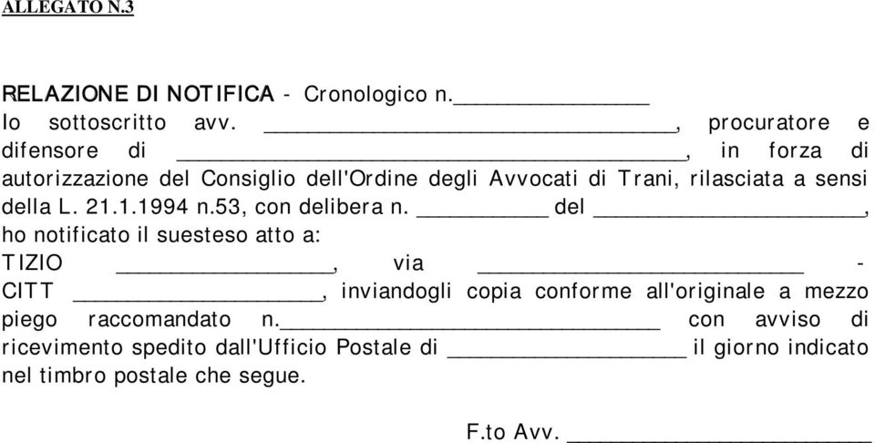 ilasciata a sensi della L. 21.1.1994 n.53, con delibera n.