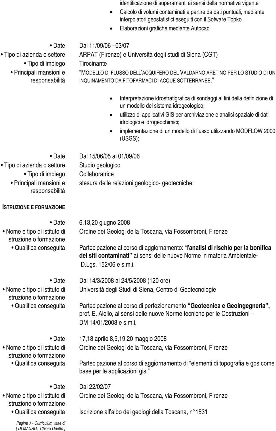 MODELLO DI FLUSSO DELL ACQUIFERO DEL VALDARNO ARETINO PER LO STUDIO DI UN INQUINAMENTO DA FITOFARMACI DI ACQUE SOTTERRANEE.