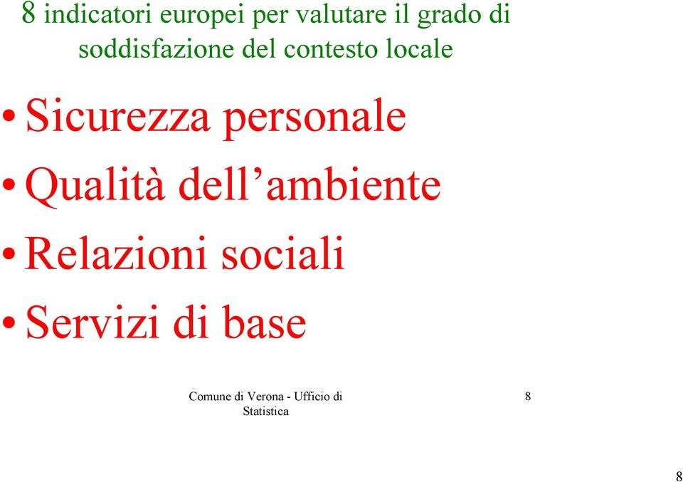 locale Sicurezza personale Qualità dell