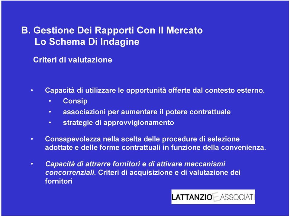 Consip associazioni per aumentare il potere contrattuale strategie di approvvigionamento Consapevolezza nella scelta delle