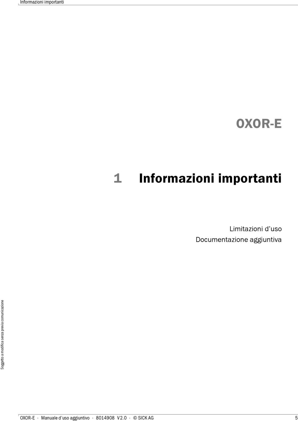 uso Documentazione aggiuntiva OXOR-E