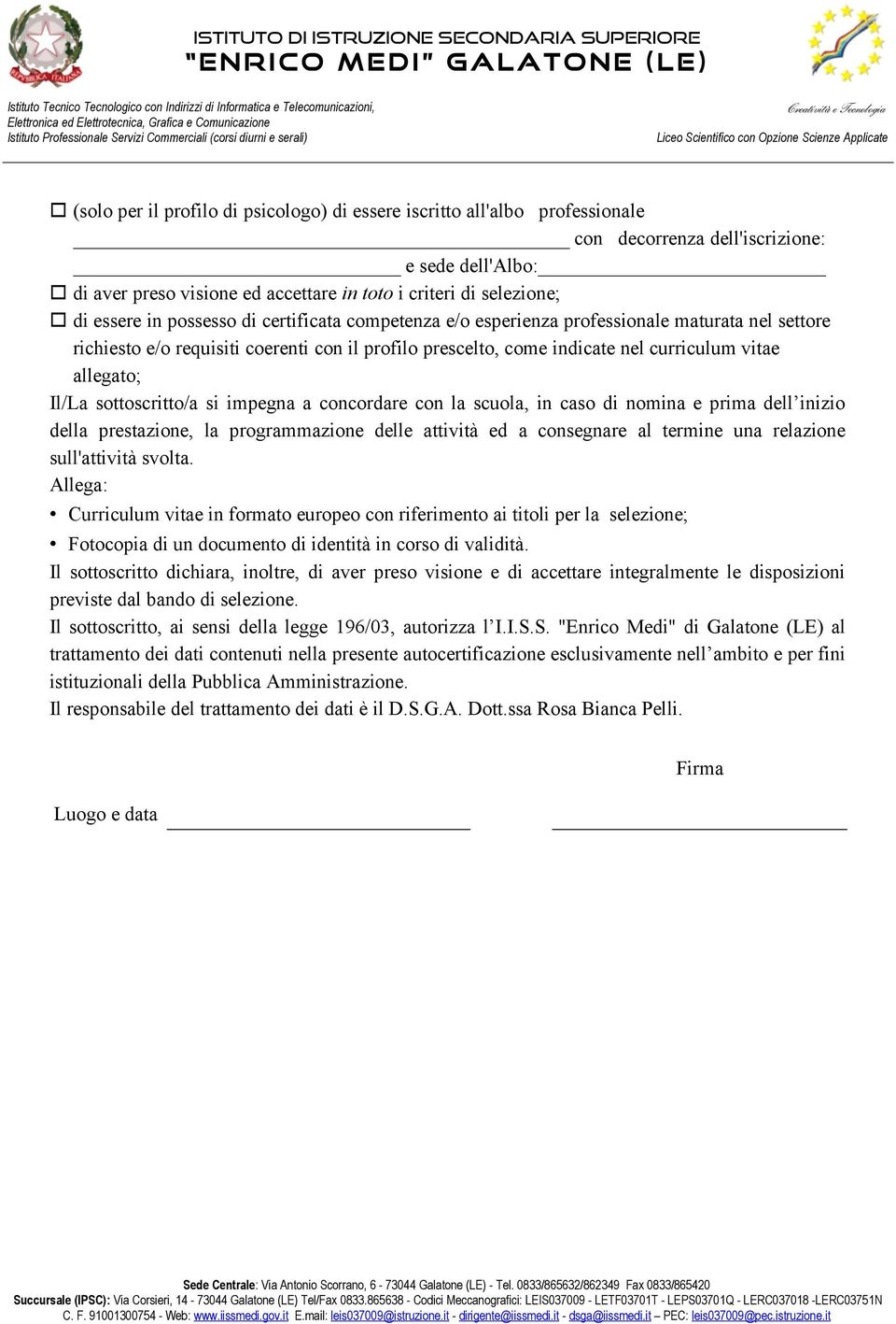 Il/La sottoscritto/a si impegna a concordare con la scuola, in caso di nomina e prima dell inizio della prestazione, la programmazione delle attività ed a consegnare al termine una relazione