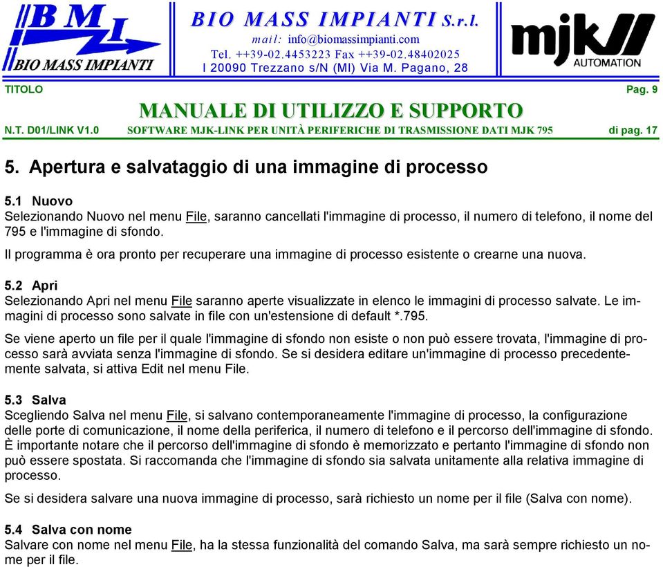 Il programma è ora pronto per recuperare una immagine di processo esistente o crearne una nuova. 5.