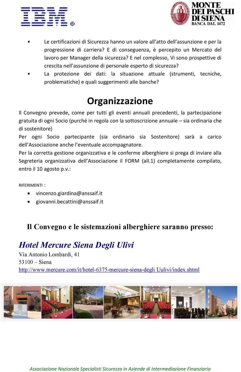 La protezione dei dati: la situazione attuale (strumenti, tecniche, problematiche) e quali suggerimenti alle banche?