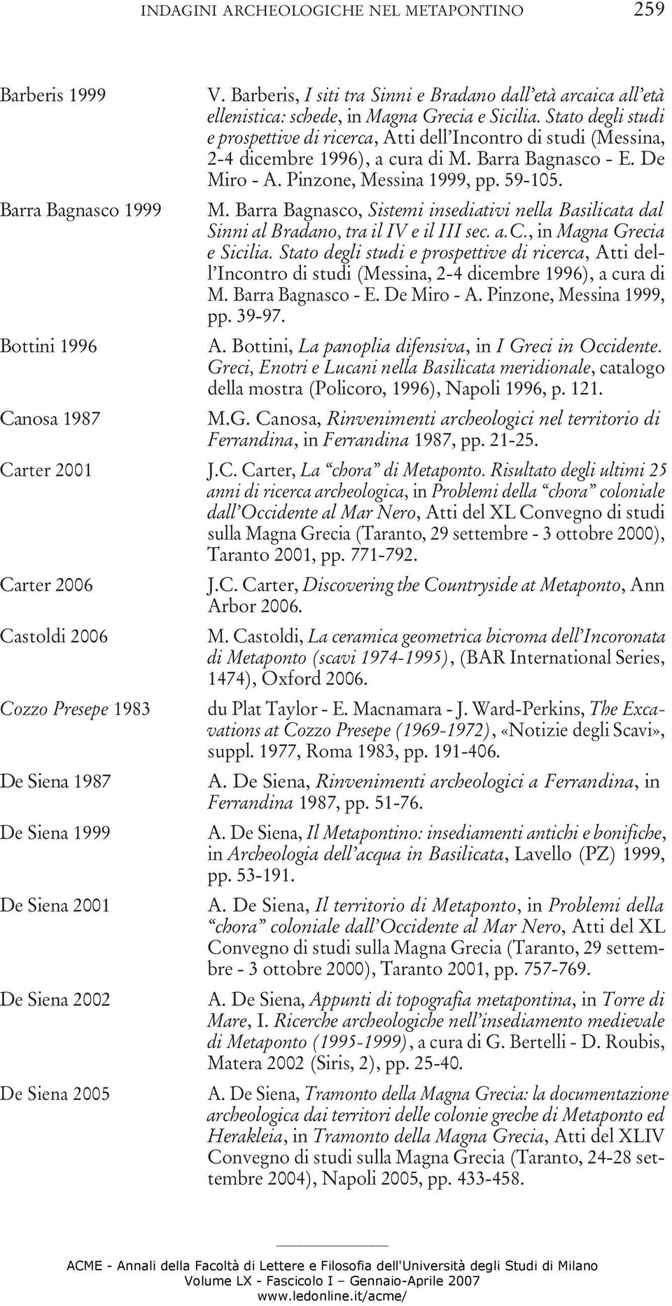 Stato degli studi e prospettive di ricerca, Atti dell Incontro di studi (Messina, 2-4 dicembre 1996), a cura di M.