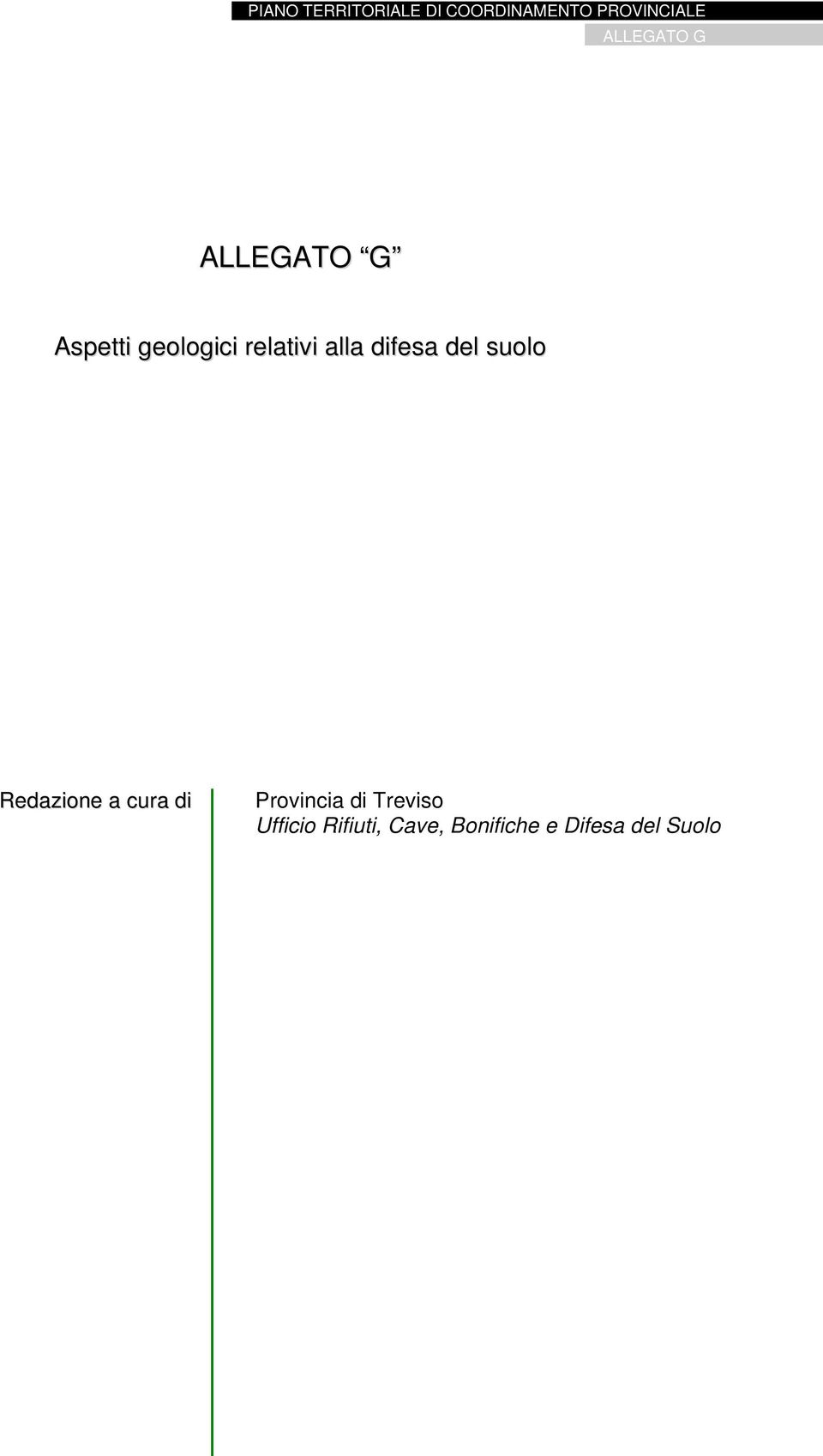 ALLEGATO G Aspetti geologici relativi alla difesa del