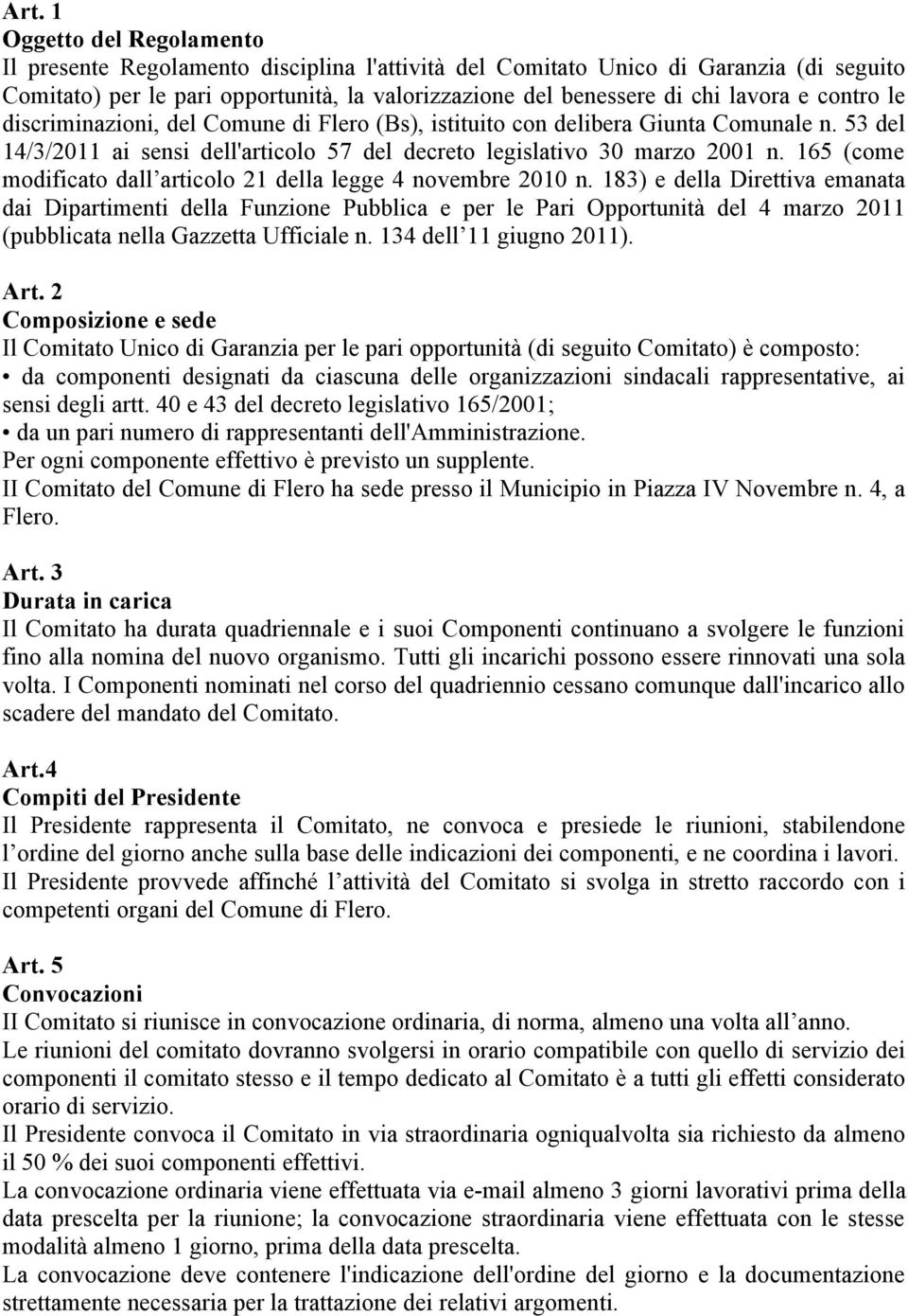 165 (come modificato dall articolo 21 della legge 4 novembre 2010 n.