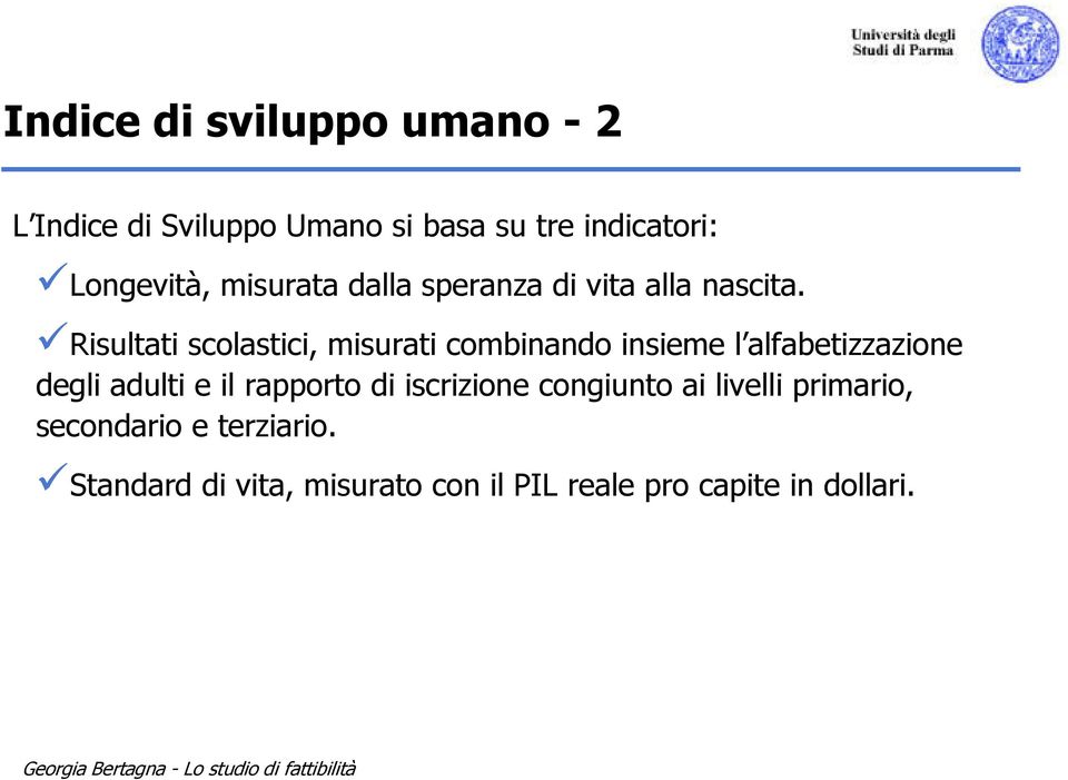 Risultati scolastici, misurati combinando insieme l alfabetizzazione degli adulti e il