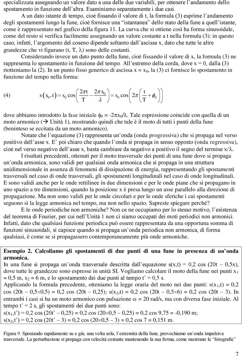 è rappresentato nel grafico della figura 11.