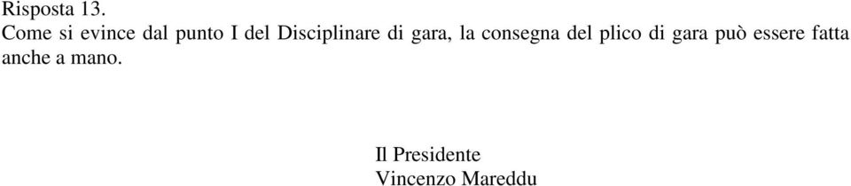 Disciplinare di gara, la consegna del