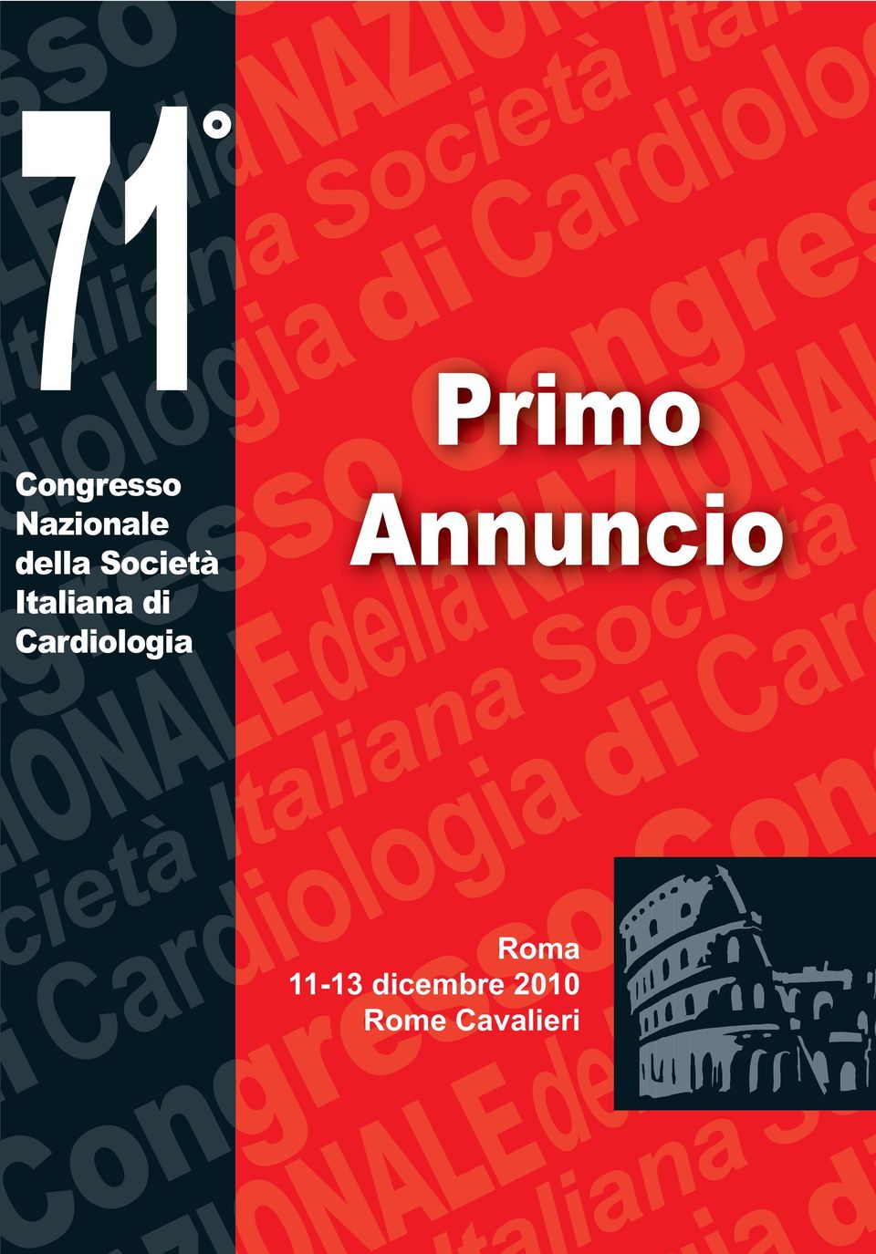 Società Italia di Cardiolo Primo Roma 11-13 dicembre 2010 Rome Cavalieri