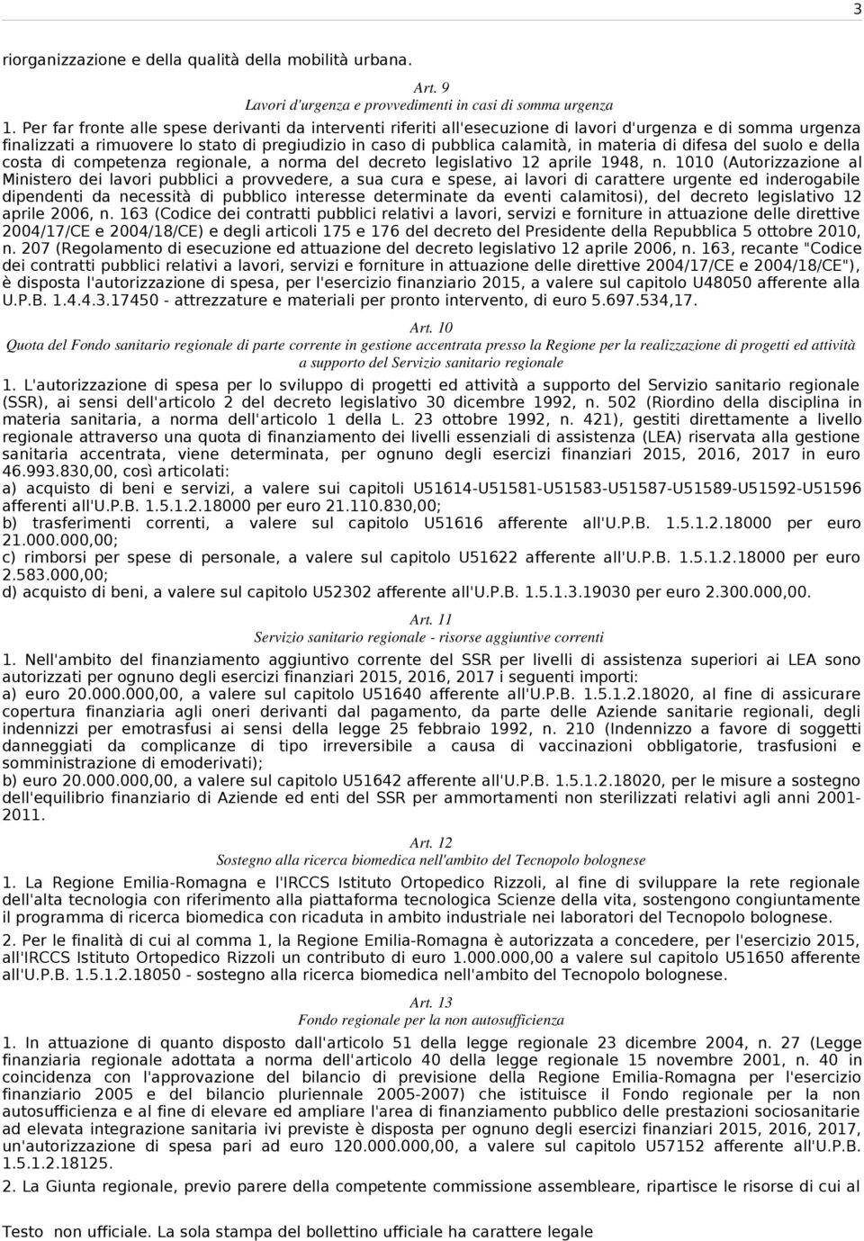 materia di difesa del suolo e della costa di competenza regionale, a norma del decreto legislativo 12 aprile 1948, n.