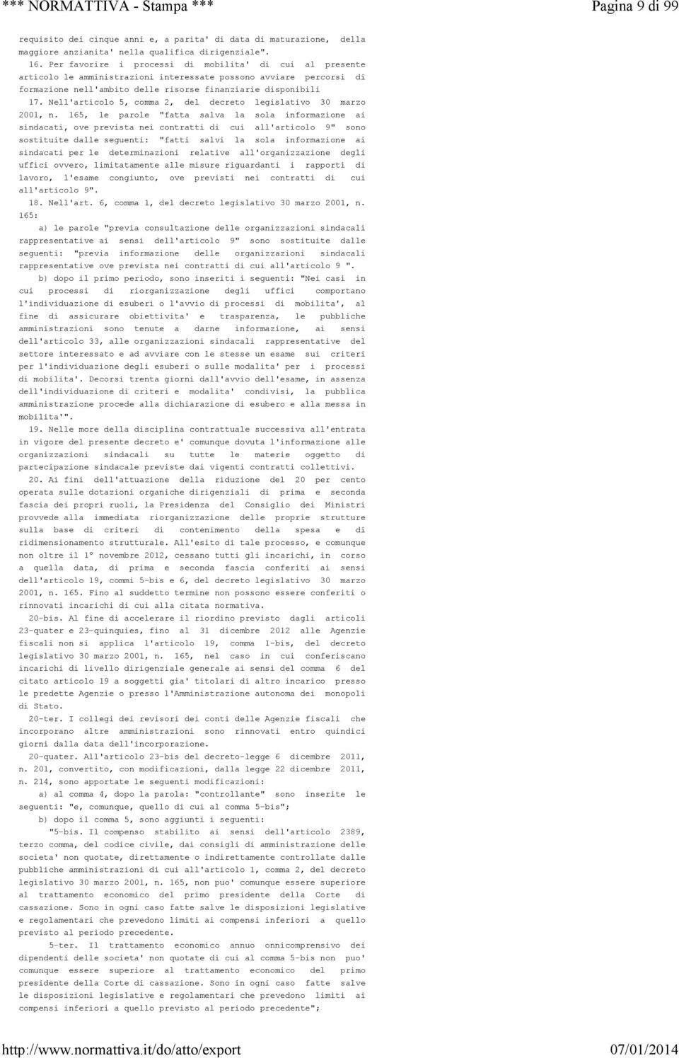 Nell'articolo 5, comma 2, del decreto legislativo 30 marzo 2001, n.