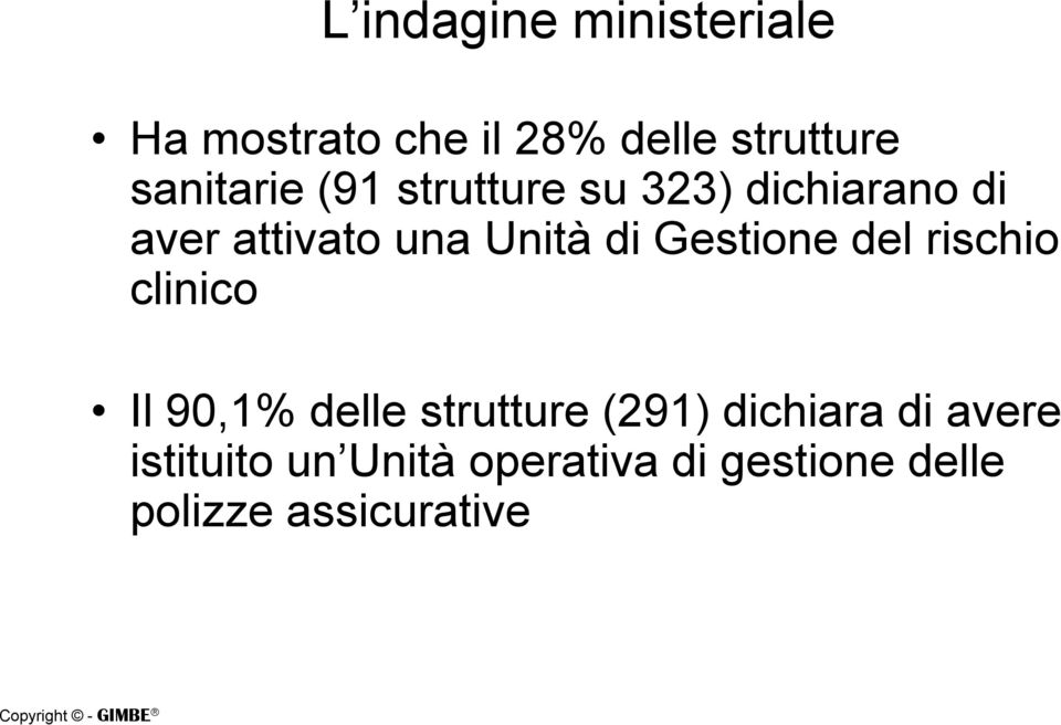 di Gestione del rischio clinico Il 90,1% delle strutture (291)