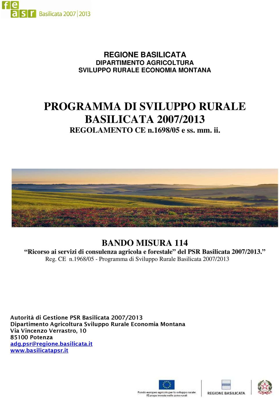 BANDO MISURA 114 Ricorso ai servizi di consulenza agricola e forestale del PSR Basilicata 2007/2013. Reg. CE n.