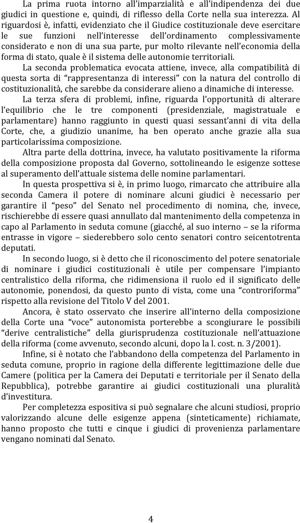 rilevante nell economia della forma di stato, quale è il sistema delle autonomie territoriali.