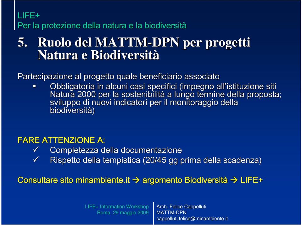 proposta; sviluppo di nuovi indicatori per il monitoraggio della biodiversità) FARE ATTENZIONE A: Completezza della