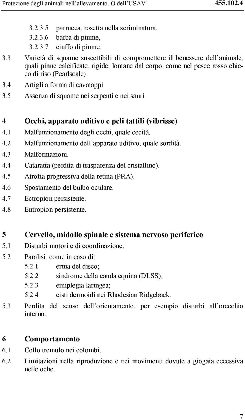 2.3.6 barba di piume, 3.