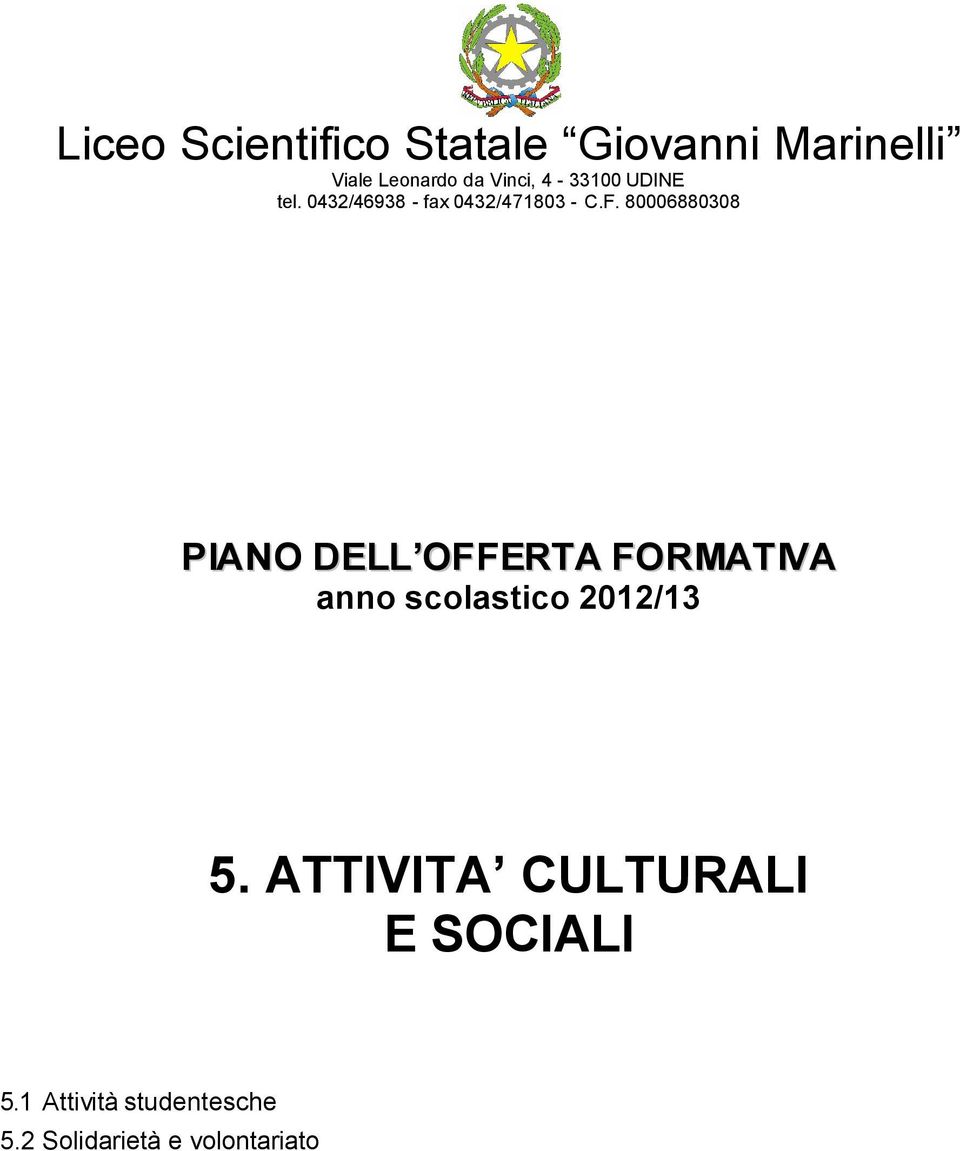 80006880308 PIANO DELL OFFERTA FORMATIVA anno scolastico 2012/13 5.