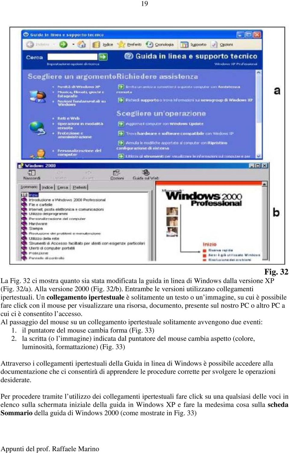 Un collegamento ipertestuale è solitamente un testo o un immagine, su cui è possibile fare click con il mouse per visualizzare una risorsa, documento, presente sul nostro PC o altro PC a cui ci è