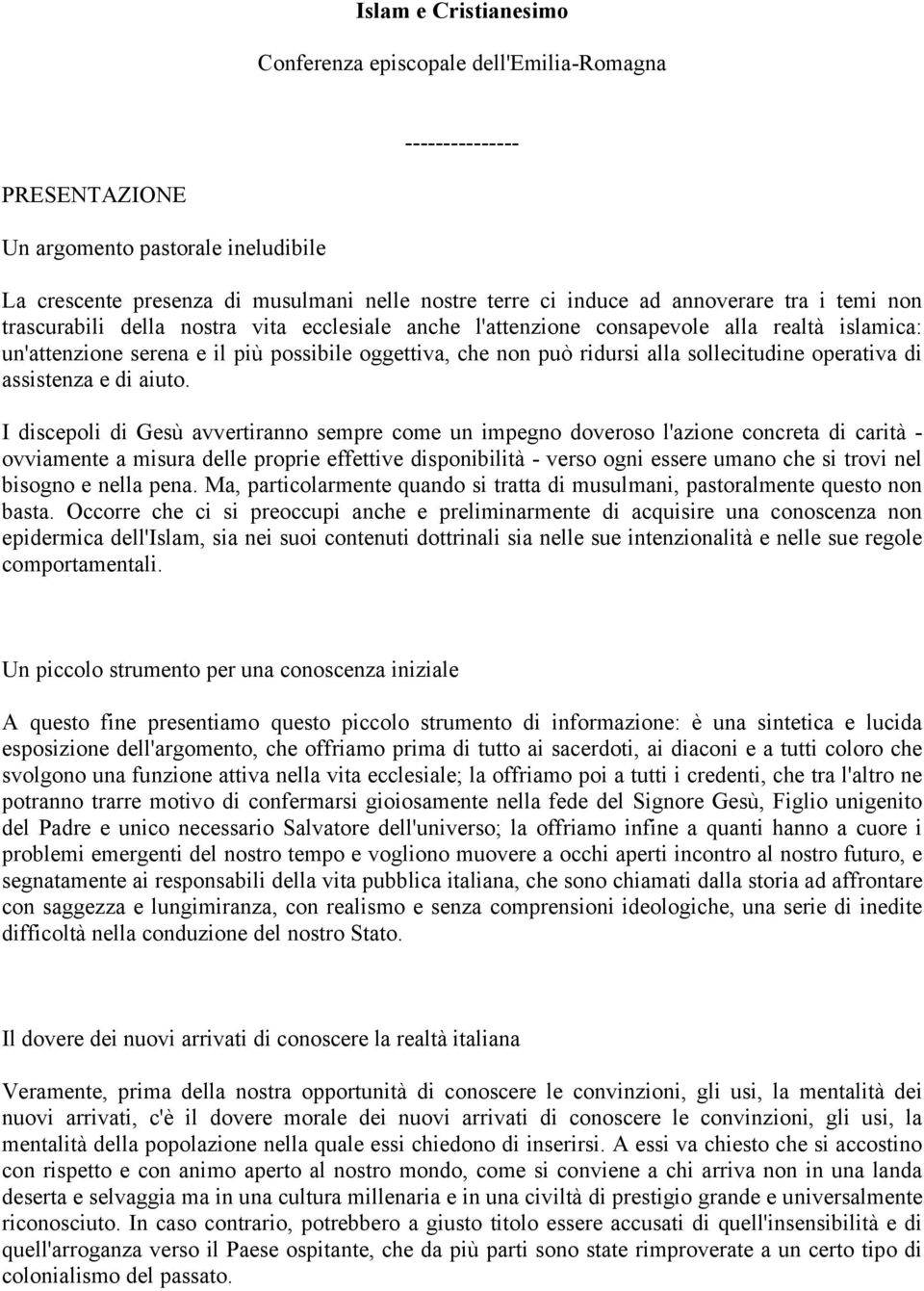 sollecitudine operativa di assistenza e di aiuto.