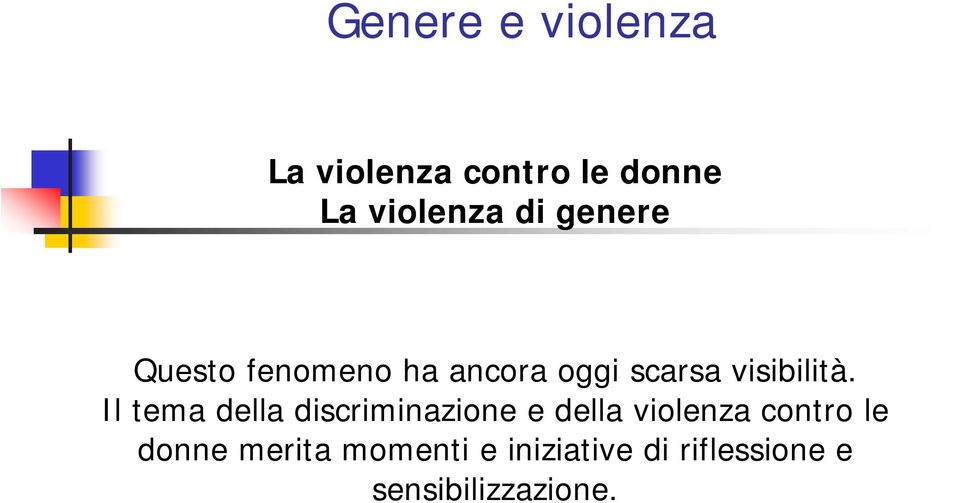 Il tema della discriminazione e della violenza contro le