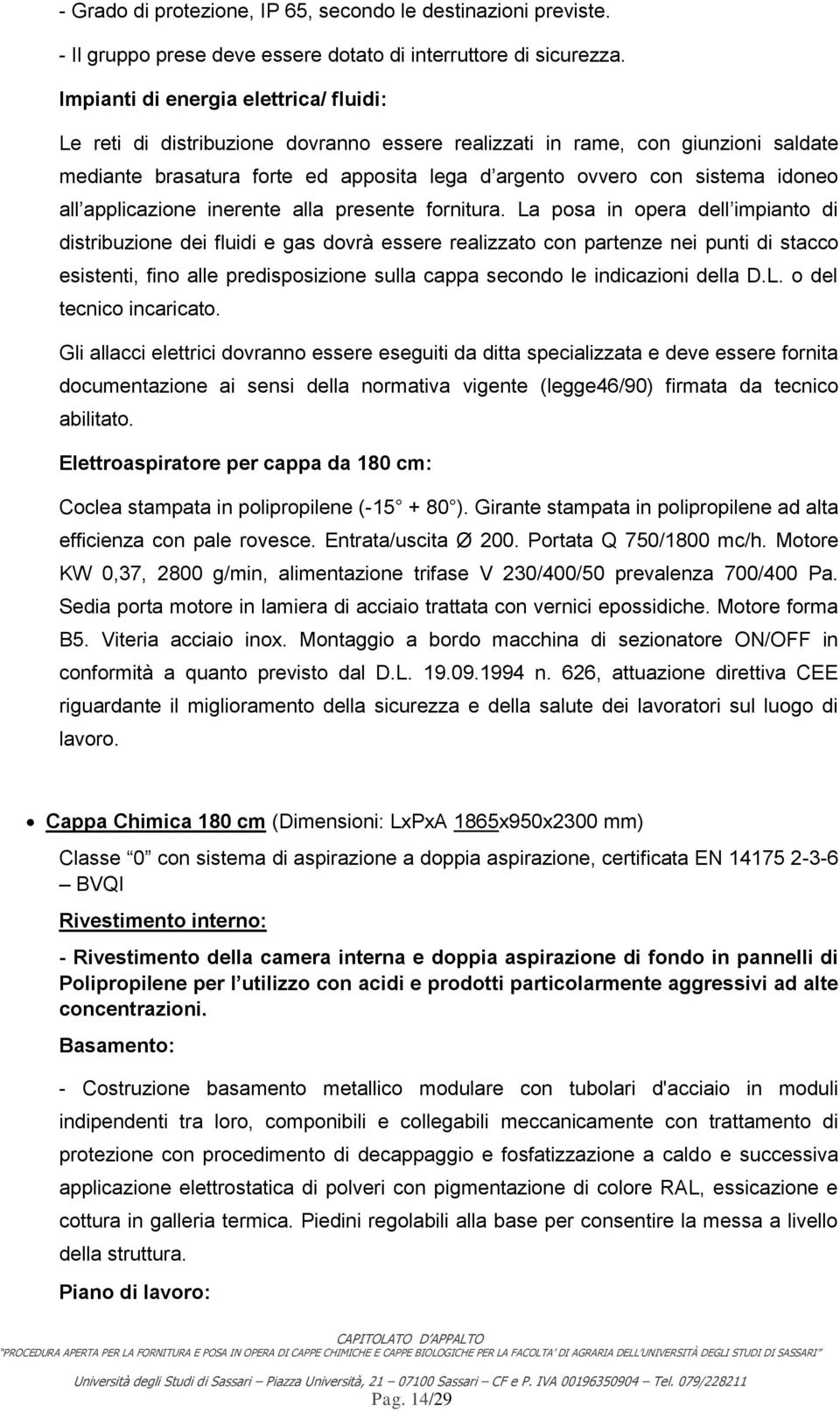 all applicazione inerente alla presente fornitura.