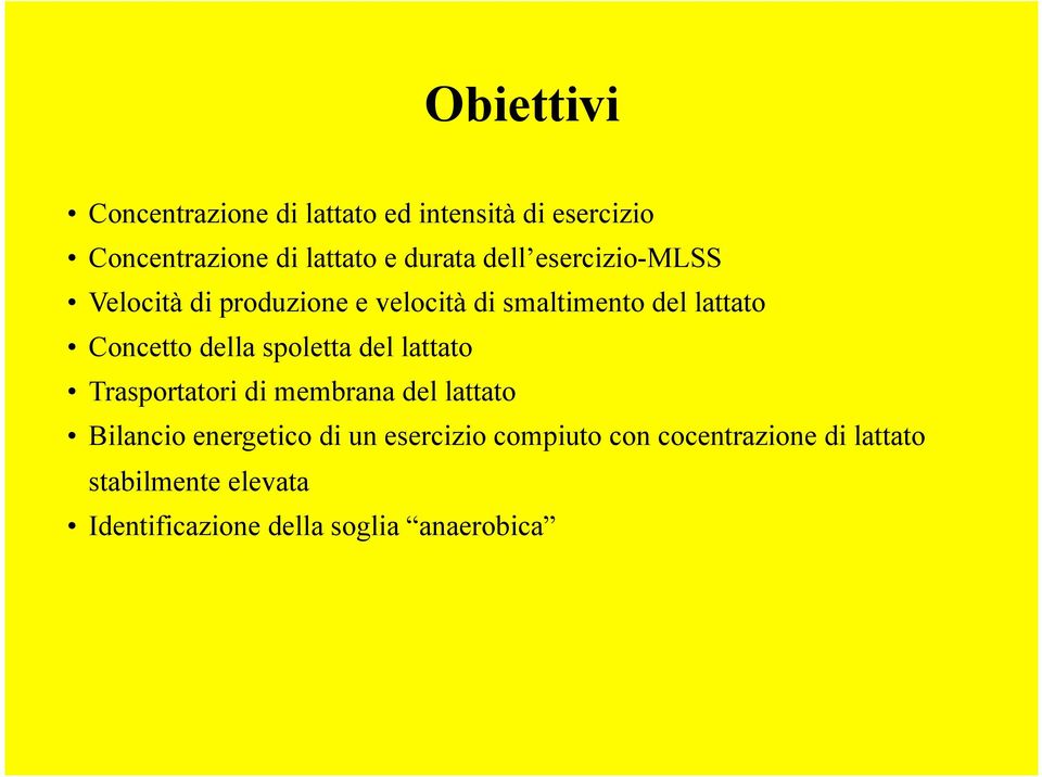 spoletta del lattato Trasportatori di membrana del lattato Bilancio energetico di un esercizio