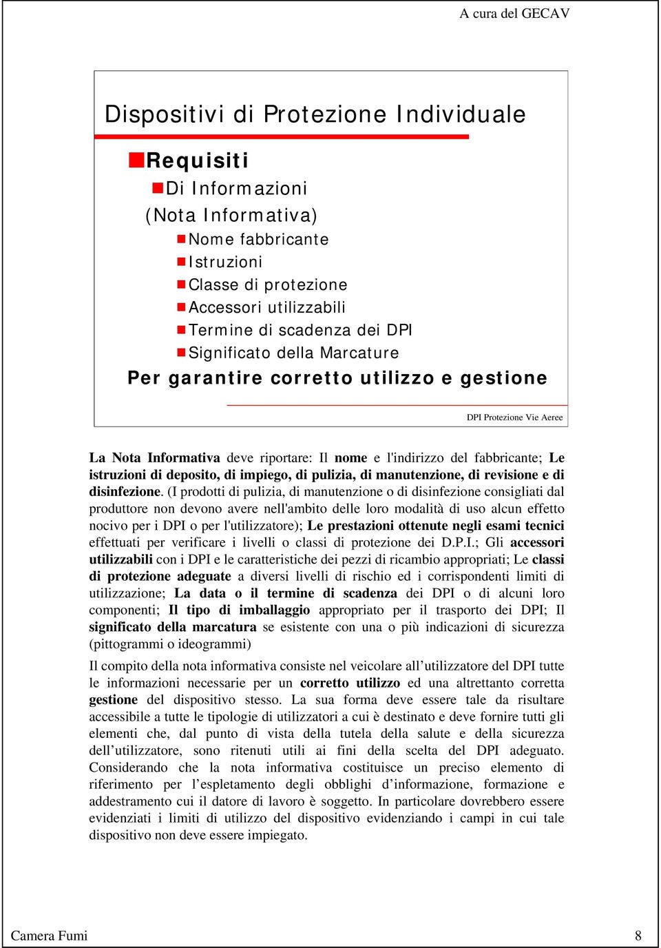 manutenzione, di revisione e di disinfezione.