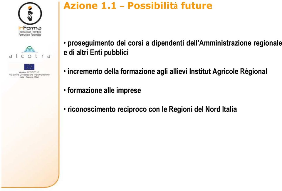 Amministrazione regionale e di altri Enti pubblici incremento della