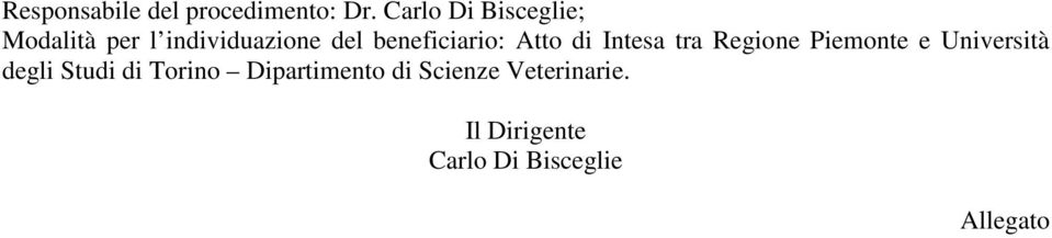 beneficiario: Atto di Intesa tra Regione Piemonte e Università