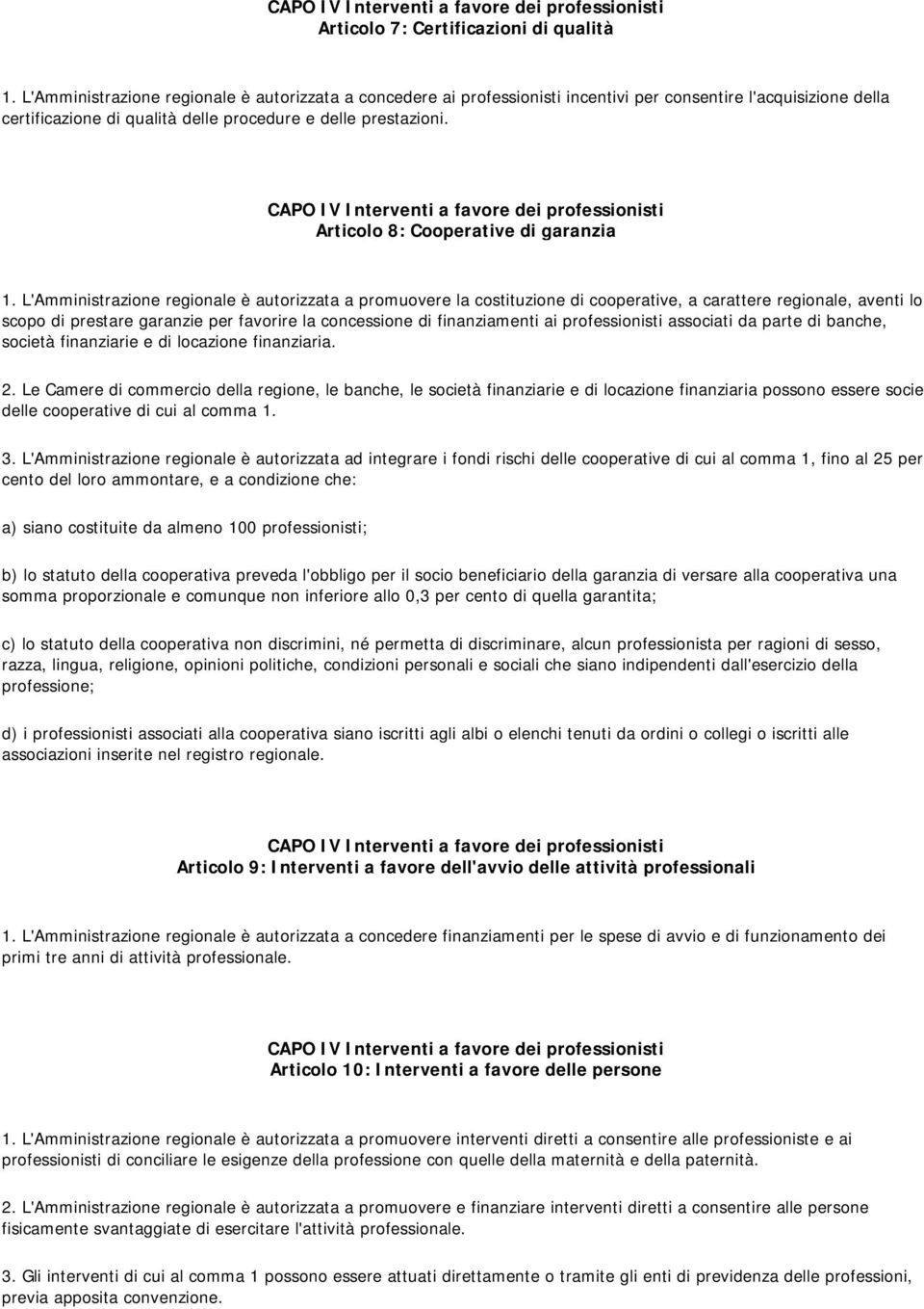 Articolo 8: Cooperative di garanzia 1.