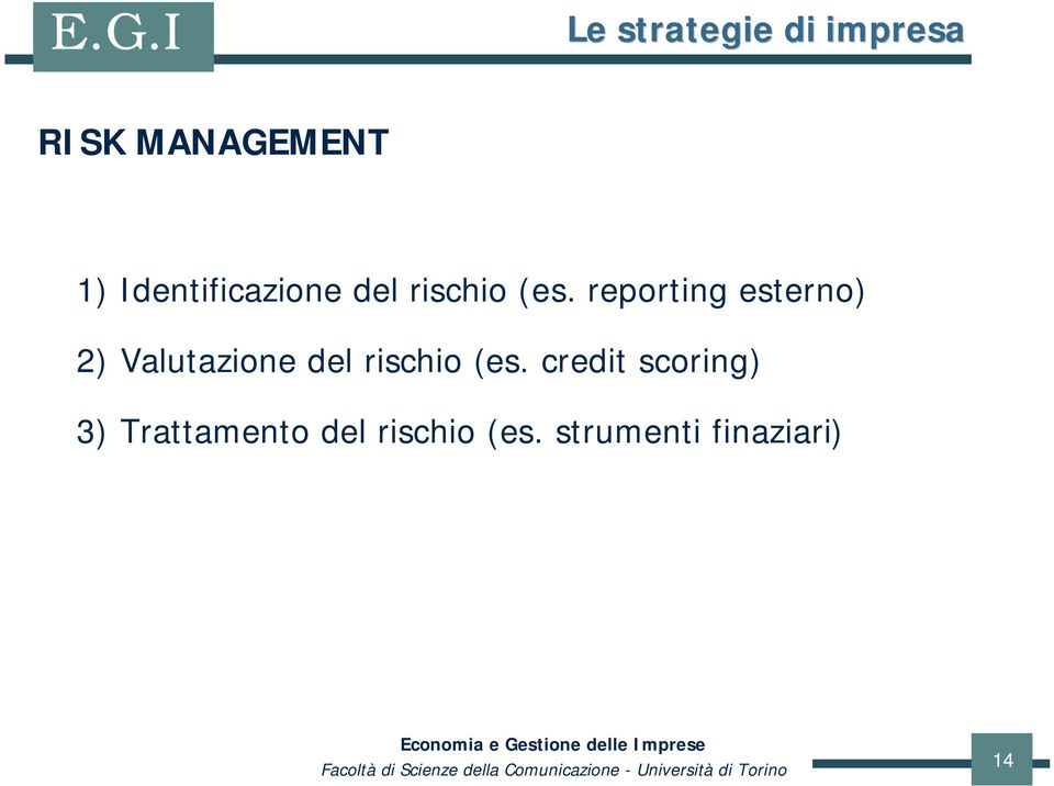 reporting esterno) 2) Valutazione del 