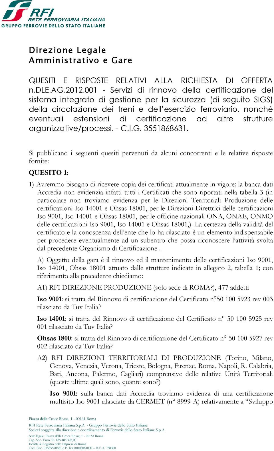 estensioni di certificazione ad altre strutture organizzative/processi. - C.I.G. 3551868631.