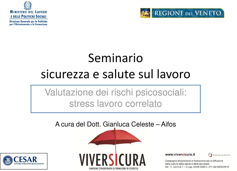 stress lavoro correlato A cura del Dott.