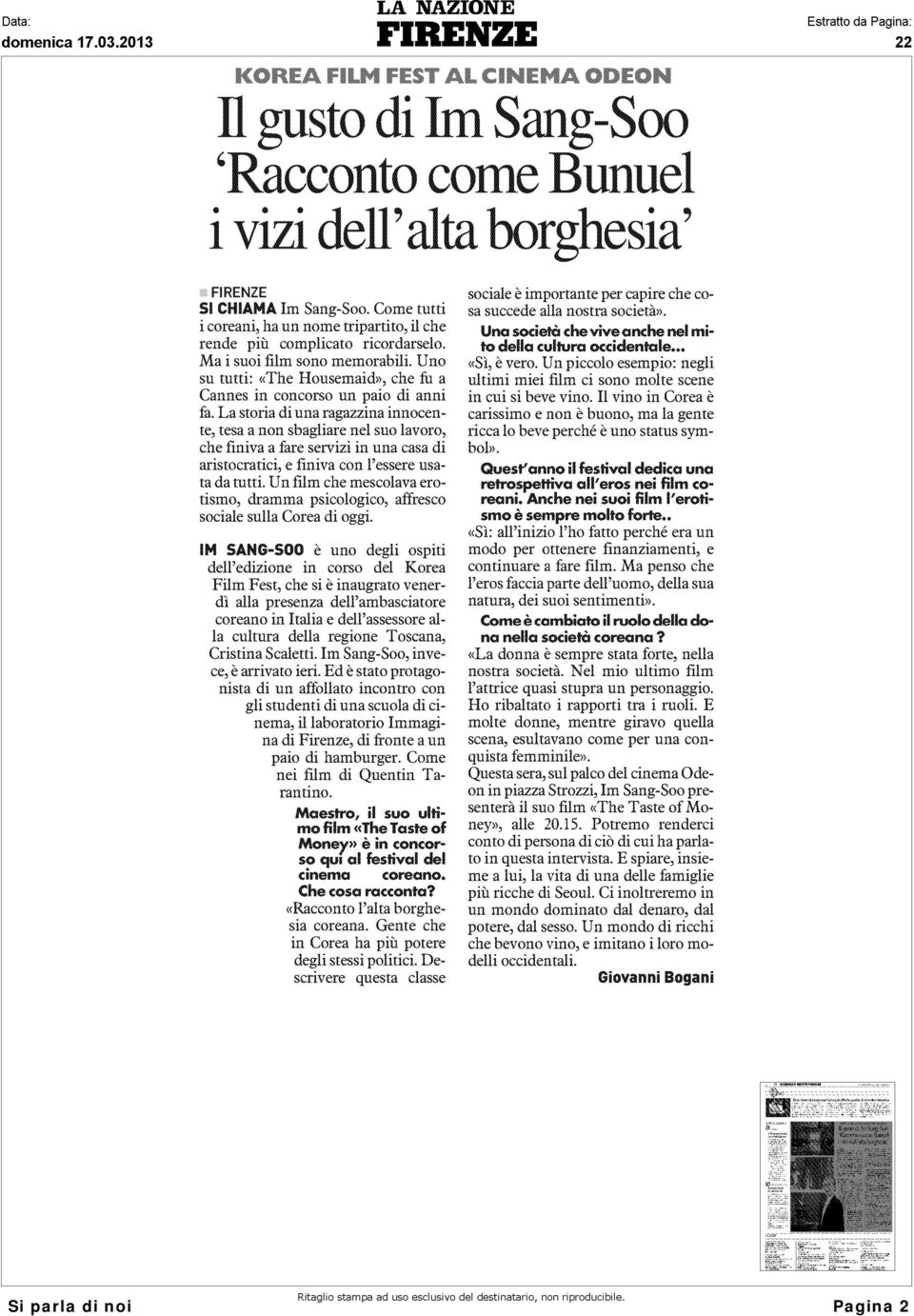 La storia di una ragazzina innocente, tesa a non sbagliare nel suo lavoro, che finiva a fare servizi in una casa di aristocratici, e finiva con l'essere usata da tutti.