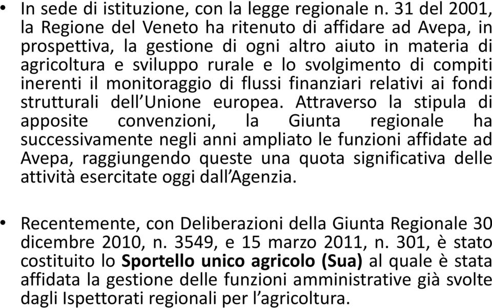 il monitoraggio di flussi finanziari relativi ai fondi strutturali dell Unione europea.