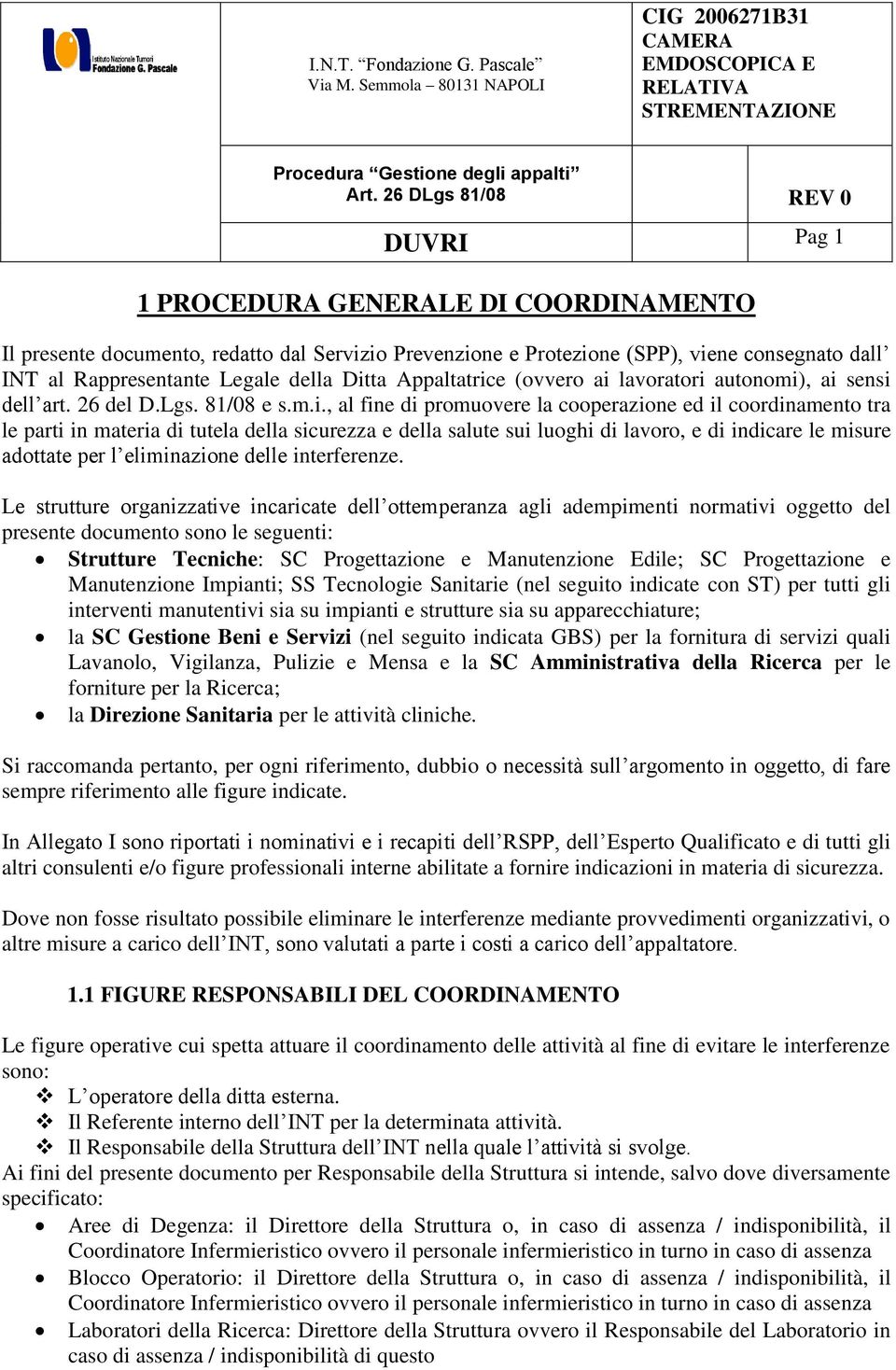 sui luoghi di lavoro, e di indicare le misure adottate per l eliminazione delle interferenze.