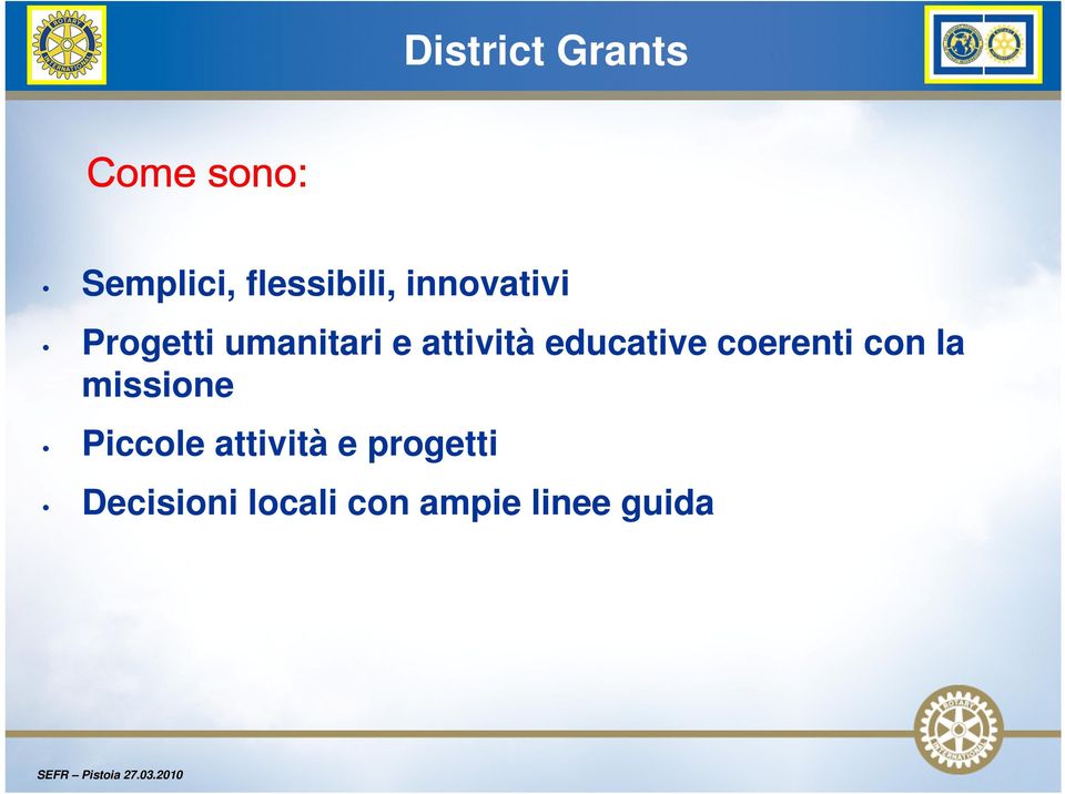 coerenti con la missione Piccole attività e progetti