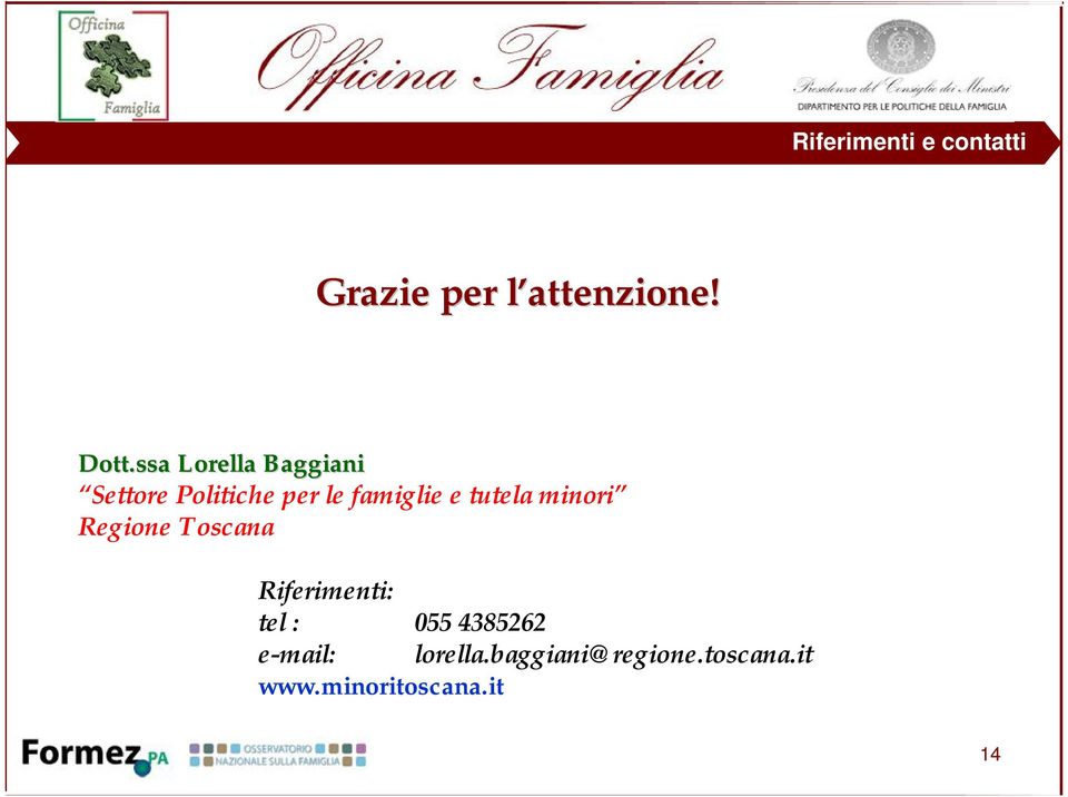 tutela minori Regione Toscana Riferimenti: tel : 055
