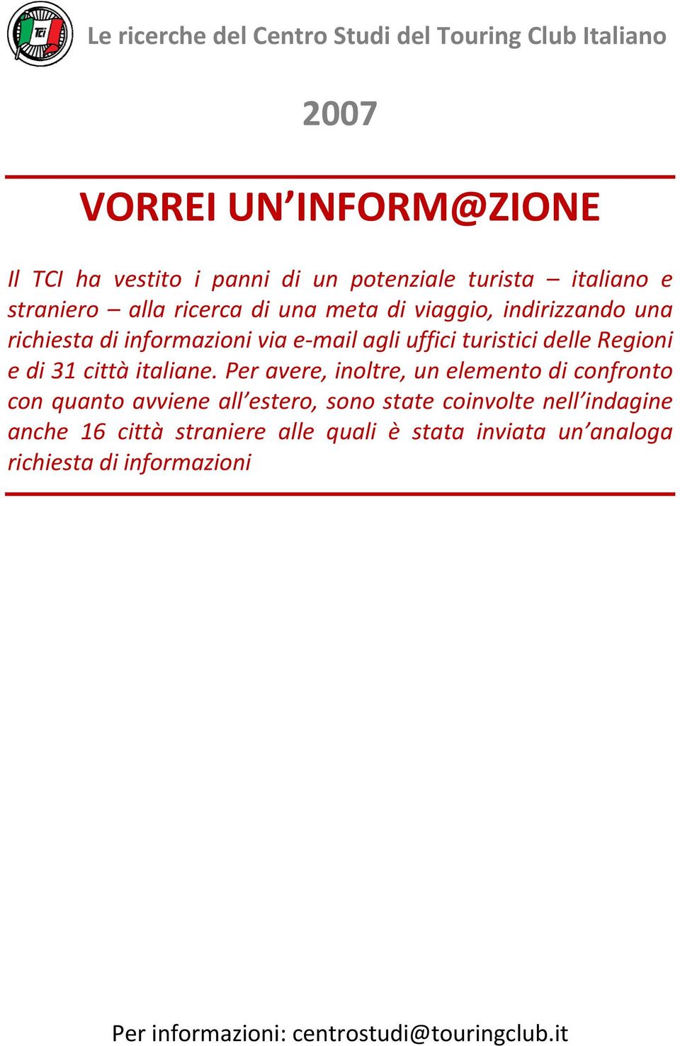 delle Regioni e di 31 città italiane.