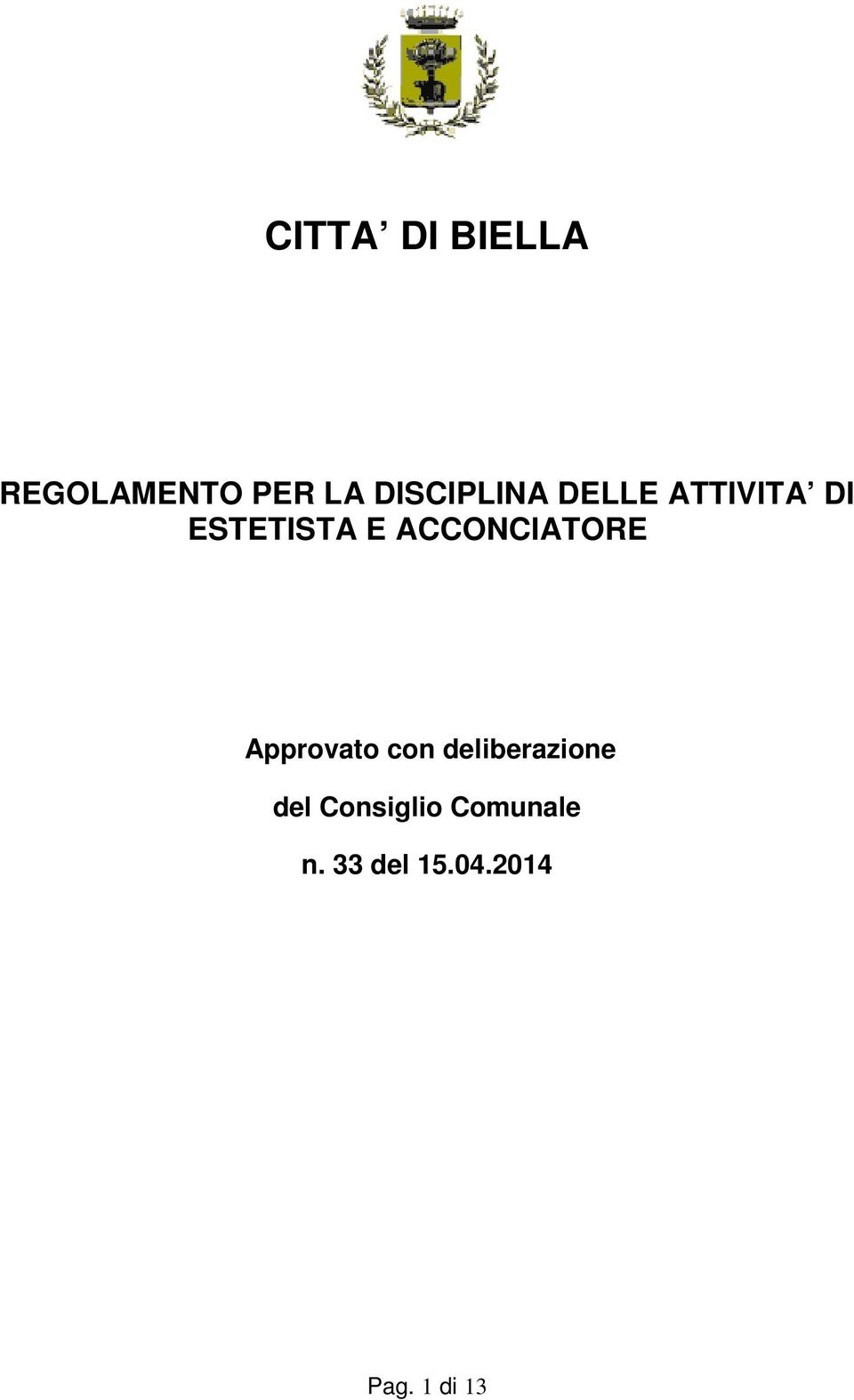 ACCONCIATORE Approvato con deliberazione