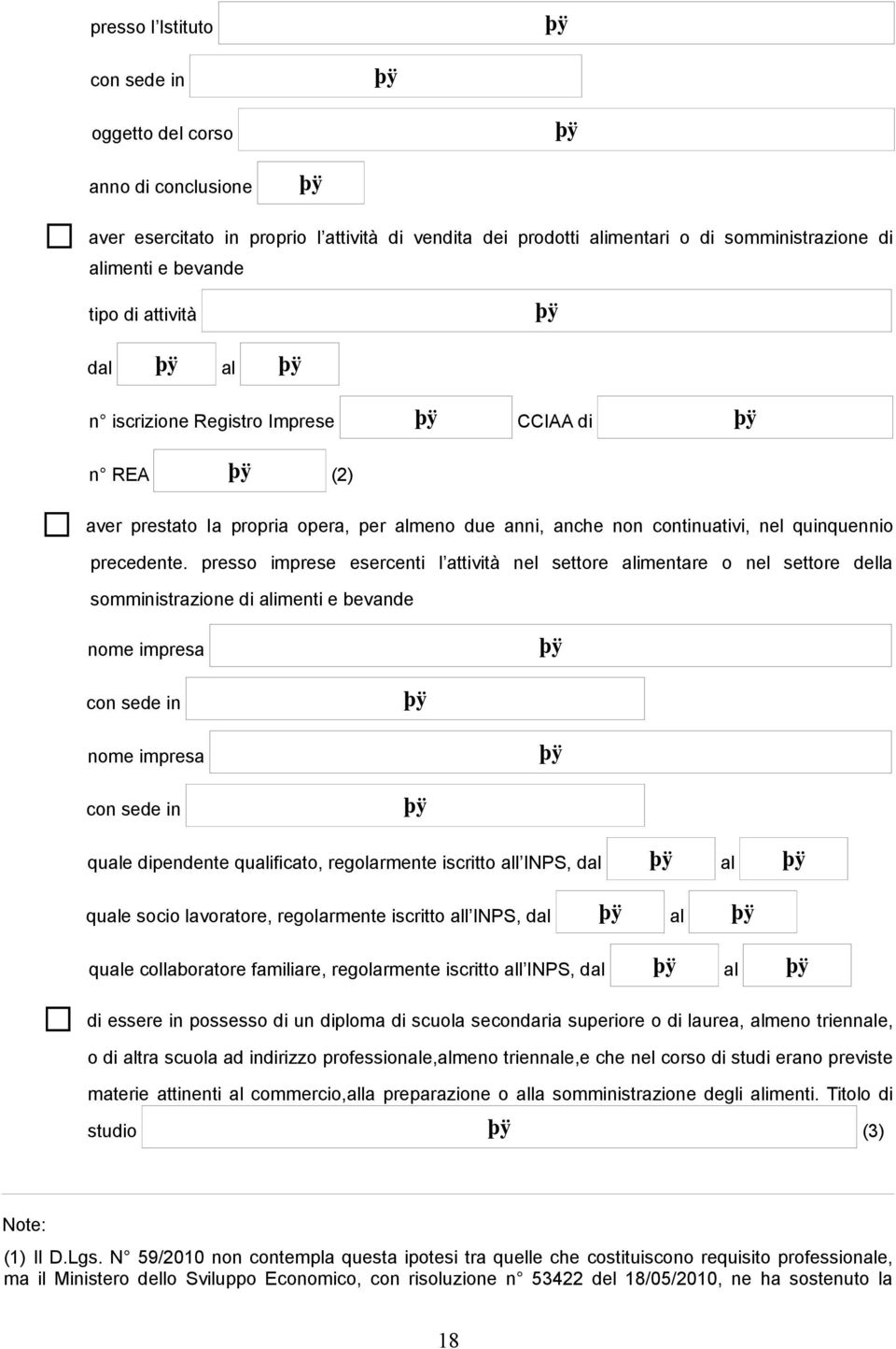 presso imprese esercenti l attività nel settore alimentare o nel settore della somministrazione di alimenti e bevande nome impresa con sede in nome impresa con sede in quale dipendente qualificato,