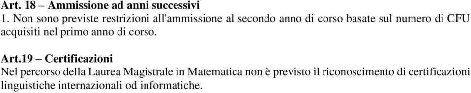 numero di CFU acquisiti nel primo anno di corso. Art.