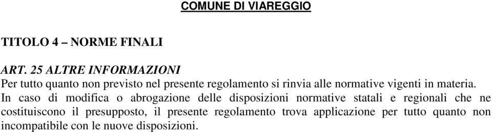 normative vigenti in materia.