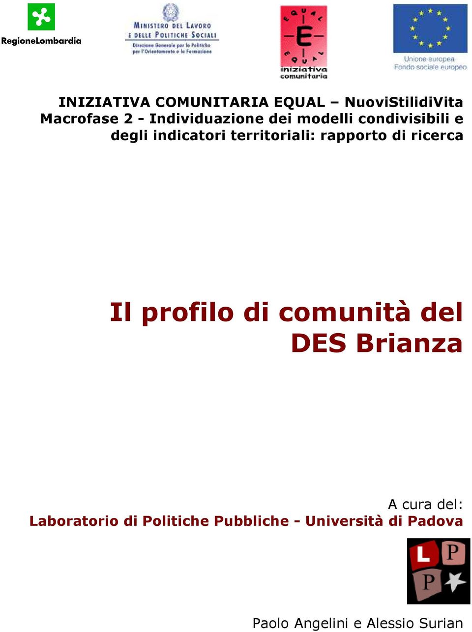 territoriali: rapporto di ricerca Il profilo di comunità del Brianza A